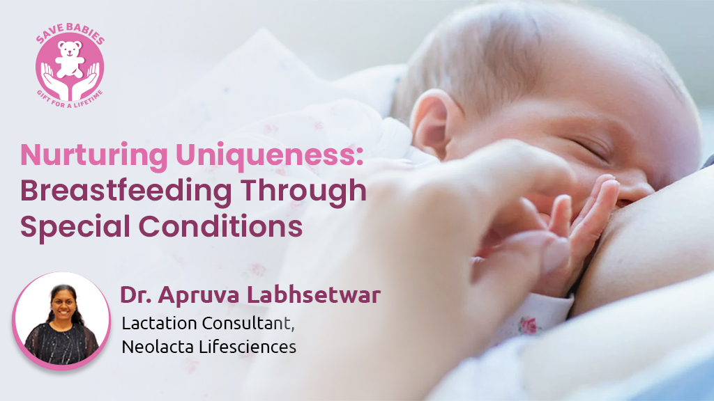 Nurturing Uniqueness - Breastfeeding Through Special Conditions